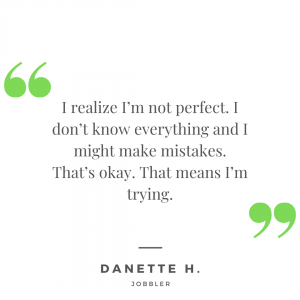 Quote from Danette H. about not being perfect.