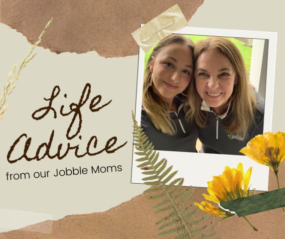 life advice from our jobble moms